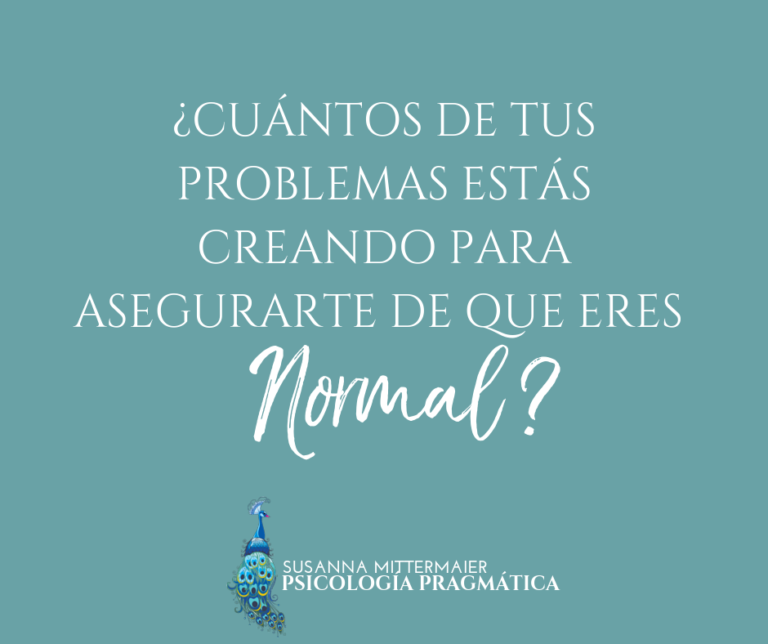 Spanish - How many of your problems do you create to make sure you are normal_