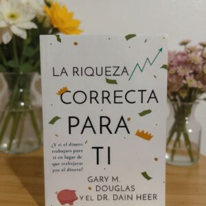 La riqueza correcta para ti